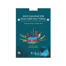 Solo Çalgılar için Piyano Eşlikli Azeri Türküler - Muhammet Koç