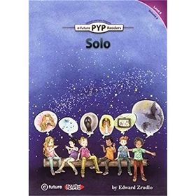 Solo - PYP Readers Level 6 Volume 9 - Edward Zrudlo