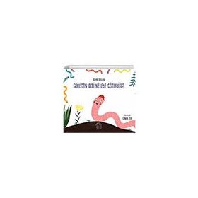 Solucan Bizi Nereye Götürür Zeliha Coştur - Mahlas Çocuk Yayınları