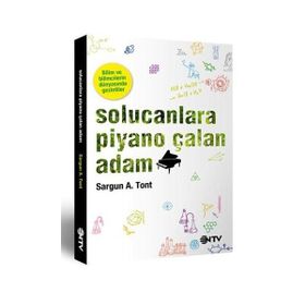 SOLUCANLARA PIYANO ÇALAN ADAM - SARGUN A. TONT