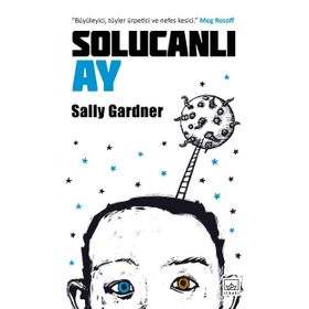 Solucanlı Ay - Sally Gardner
