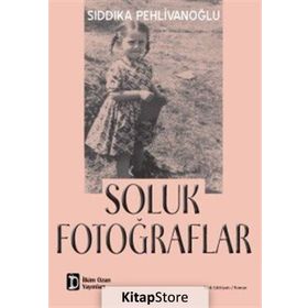 Soluk Fotoğraflar - Sıddıka Pehlivanoğlu
