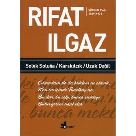 SOLUK SOLUĞA / KARAKILÇIK / UZAK DEĞİL - RIFAT ILGAZ