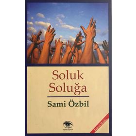 SOLUK SOLUĞA - SAMI ÖZBIL