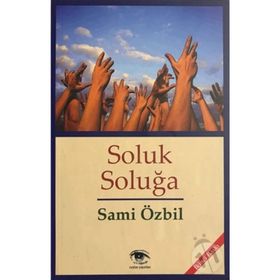 SOLUK SOLUĞA - SAMI ÖZBIL