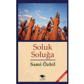 SOLUK SOLUĞA - SAMI ÖZBIL