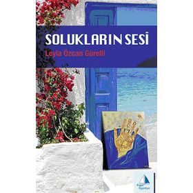 SOLUKLARIN SESI - LEYLA ÖZCAN GÜRELLI