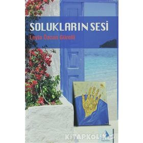 SOLUKLARIN SESI - LEYLA ÖZCAN GÜRELLI