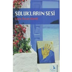 SOLUKLARIN SESI - LEYLA ÖZCAN GÜRELLI