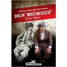 SOLUN MILLI MESELESI 1920'DEN GÜNÜMÜZE KÜRT SORUNU - İNÖNÜ ALPAT