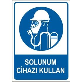 Solunum Cihazı Kullan Uyarı Levhası