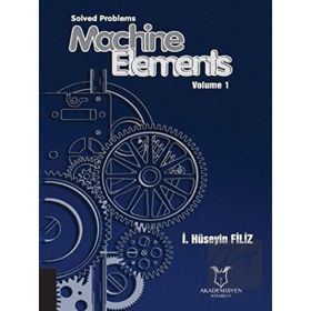 Solved Problems Machine Elements Volume 1 - Akademisyen Kitabevi
