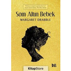 Som Altın Bebek - Margaret Drabble