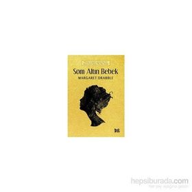 Som Altın Bebek - Margaret Drabble