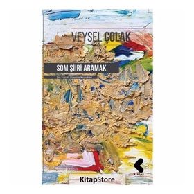 Som Şiiri Aramak - Veysel Çolak
