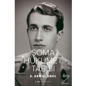 Soma Hükümet Tabibi - S. Kemal Erol