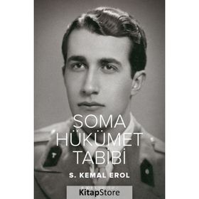 Soma Hükümet Tabibi - S. Kemal Erol