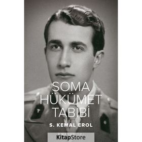Soma Hükümet Tabibi - S. Kemal Erol