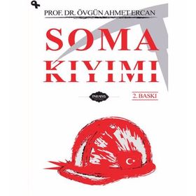 Soma Kıyımı - Övgün Ahmet Ercan
