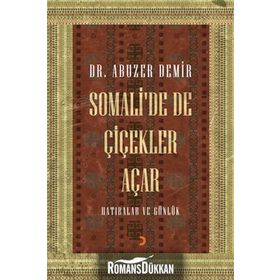 Somali’de de Çiçekler Açar - Abuzer Demir