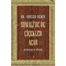 Somali’de de Çiçekler Açar - Abuzer Demir