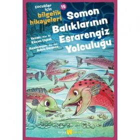 Soman Balıklarının Esrarengiz Yolculuğu - Beyan Yayınları