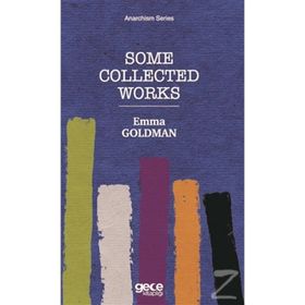 Some Collected Works - Emma Goldman