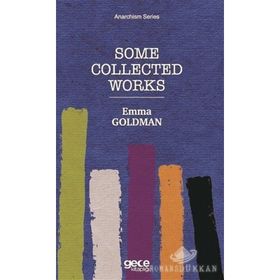 Some Collected Works - Emma Goldman