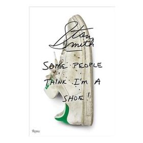 Some People Think I Am A Shoe - Stan Smith