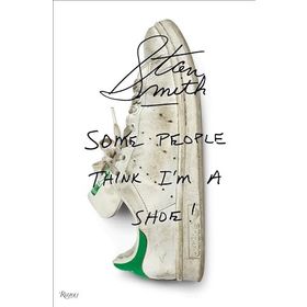 Some People Think I Am A Shoe - Stan Smith