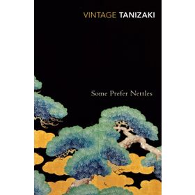 Some Prefer Nettles - Junichiro Tanizaki