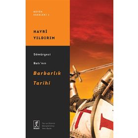 SÖMÜRGECI BATININ BARBARLIK TARIHI - HAYRI YILDIRIM