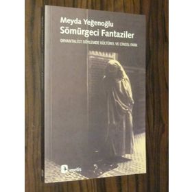 SÖMÜRGECİ FANTAZILER - MEYDA YEĞENOĞLU