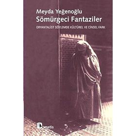 SÖMÜRGECİ FANTAZILER - MEYDA YEĞENOĞLU