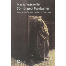SÖMÜRGECİ FANTAZILER - MEYDA YEĞENOĞLU