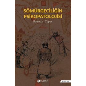 Sömürgeciliğin Psikopatolojisi - Ramazan Çeper