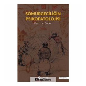 Sömürgeciliğin Psikopatolojisi - Ramazan Çeper