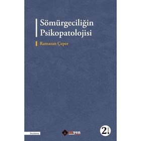 Sömürgeciliğin Psikopatolojisi - Ramazan Çeper