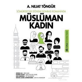 Sömürgecilik Dönemi Sonrası Romanında Müslüman Kadın - A. Nejat Töngür