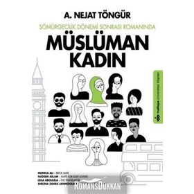 Sömürgecilik Dönemi Sonrası Romanında Müslüman Kadın - A. Nejat Töngür