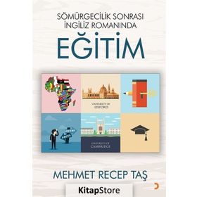 Sömürgecilik Sonrası İngiliz Romanında Eğitim - Mehmet Recep Taş