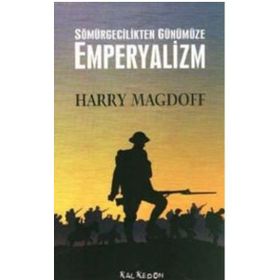 Sömürgecilikten Günümüze Emperyalizm - Harry Magdoff