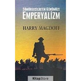 Sömürgecilikten Günümüze Emperyalizm - Harry Magdoff