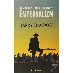 Sömürgecilikten Günümüze Emperyalizm - Harry Magdoff