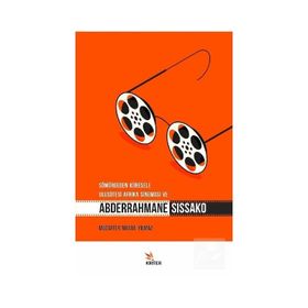 Sömürgeden Küresele Ulusötesi Afrika Sineması ve Abderrahmane Sissako - Muzaffer Musab Yılmaz