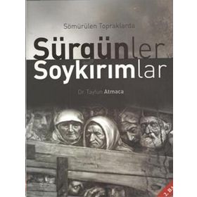 Sömürülen Topraklarda Sürgünler Soykırımlar - Tayfun Atmaca