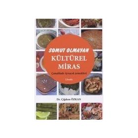 Somut Olmayan Kültürel Miras Yöresel Yemeklerimiz Çanakkale Ayvacık Yemekleri - Gazi Kitabevi