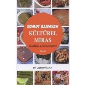 Somut Olmayan Kültürel Miras Yöresel Yemeklerimiz Çanakkale Ayvacık Yemekleri - Gazi Kitabevi