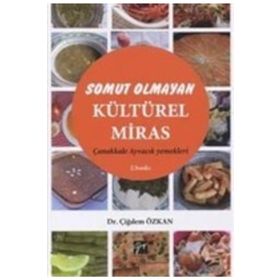 Somut Olmayan Kültürel Miras Yöresel Yemeklerimiz Çanakkale Ayvacık Yemekleri - Gazi Kitabevi
