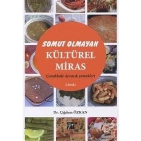 Somut Olmayan Kültürel Miras: Yöresel Yemeklerimiz - Çiğdem Özkan